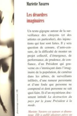 Les désordres imaginaires ou La destruction du pays par le jeune président à la mode, Mariette Navarro