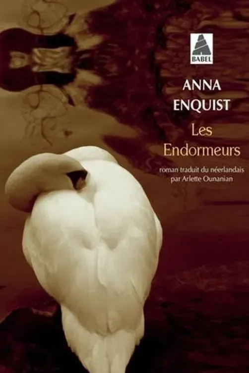 Les endormeurs, Anna Enquist