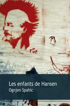 Les enfants de Hansen, Ognjen Spahic