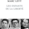 Les enfants de la liberté, Marc Levy