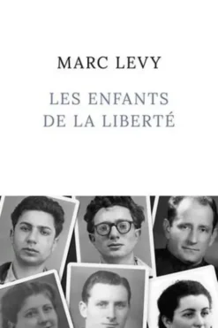 Les enfants de la liberté, Marc Levy