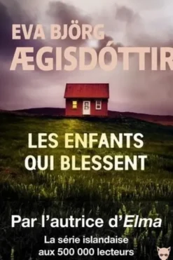 Les enfants qui blessent, Eva Björg Aegisdottir