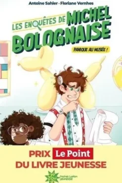 Les enquêtes de Michel Bolognaise Tome 1 : Panique au musée !, Antoine Sahler