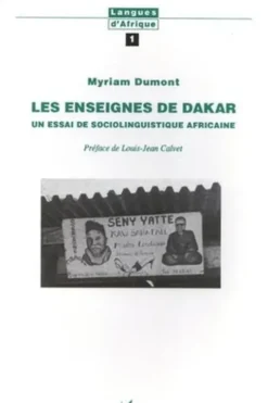 Les enseignes de Dakar. Un essai de sociolinguistique africaine, Myriam Dumont