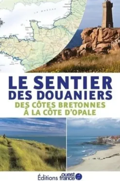 Le sentier des douaniers. Des cotes bretonnes à la côte d'opale, Philippe Bertin