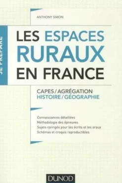 Les espaces ruraux en France. Capes/Agrégation Histoire/Géographie, Anthony Simon