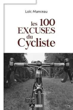 Les 100 excuses du cycliste, Loïc Manceau