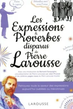 Les Expressions et Proverbes disparus de Pierre Larousse, Carine Girac-Marinier
