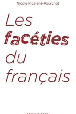 Les facéties du français, Nicole Ricalens-Pourchot