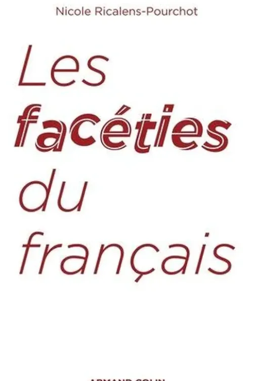 Les facéties du français, Nicole Ricalens-Pourchot