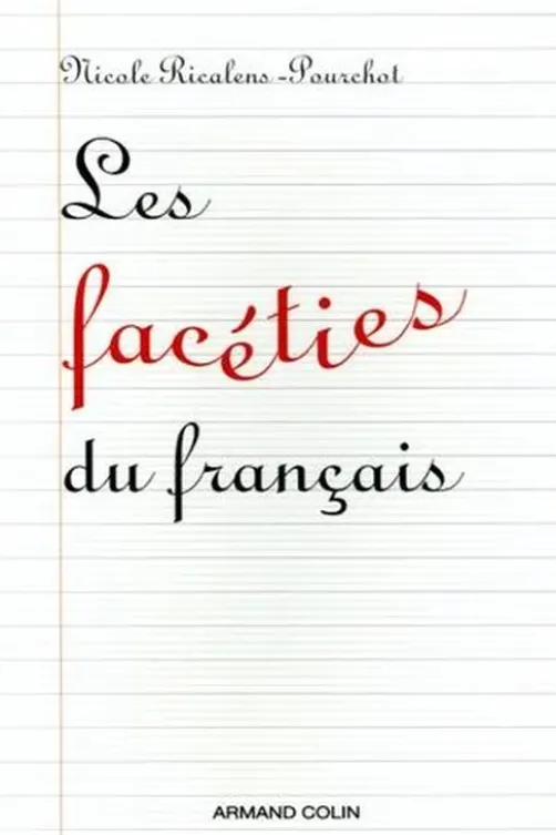 Les facéties du français, Nicole Ricalens-Pourchot