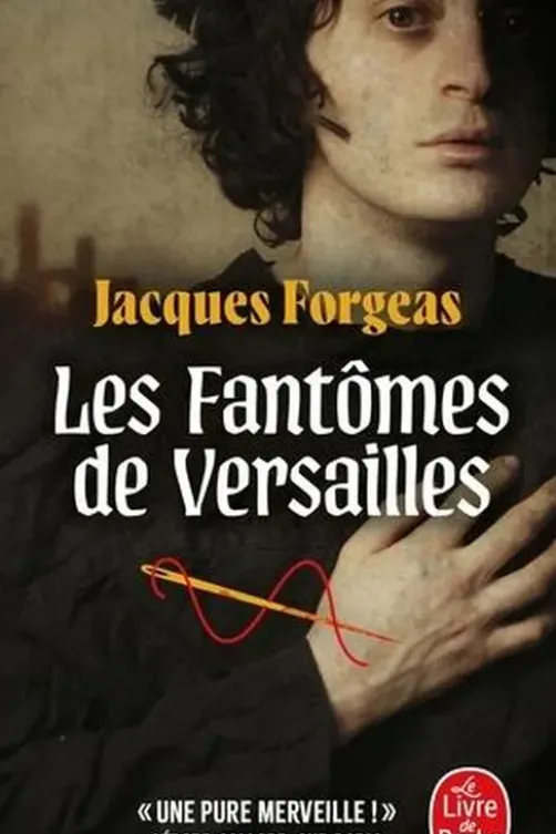 Les fantômes de Versailles Tome 1, Jacques Forgeas