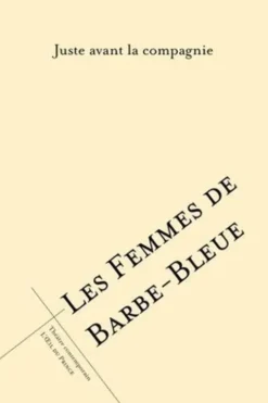 Les femmes de Barbe-Bleue, Juste avant la compagnie