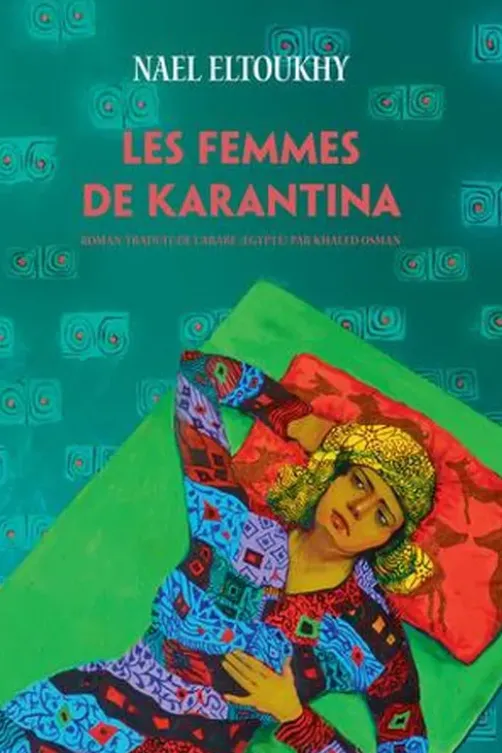 Les femmes de Karantina, Nael Elthouky