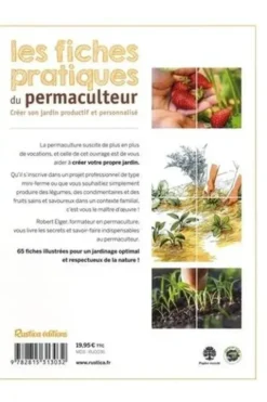 Les fiches pratiques du permaculteur. Créer son jardin productif et personnalisé, Robert Elger