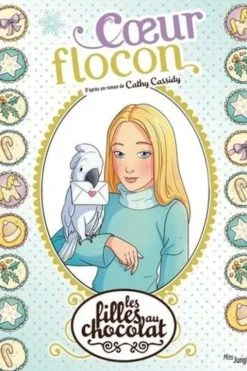 Les filles au chocolat Tome 15 : Coeur Flocon, Cathy Cassidy