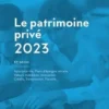 Les fondamentaux de la gestion de patrimoine. Tome 1, Le patrimoine privé, Edition 2023, Francis Lefebvre