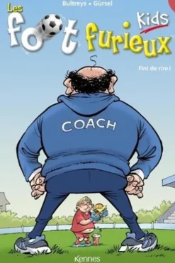 Les foot furieux kids Tome 7 : Fini de rire !, André Lebrun