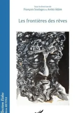 Les frontières des rêves, François Soulages