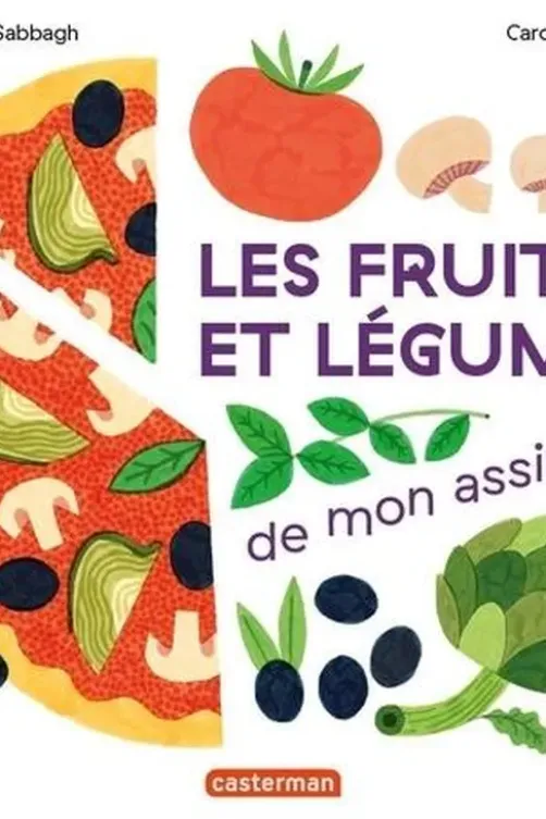 Les fruits et légumes de mon assiette, Clémence Sabbagh