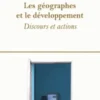 Les géographes et le développement. Discours et actions, Christian Bouquet