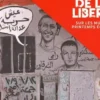 Les graffiti de la liberté. Sur les murs du printemps égyptien, Vincent Euverte