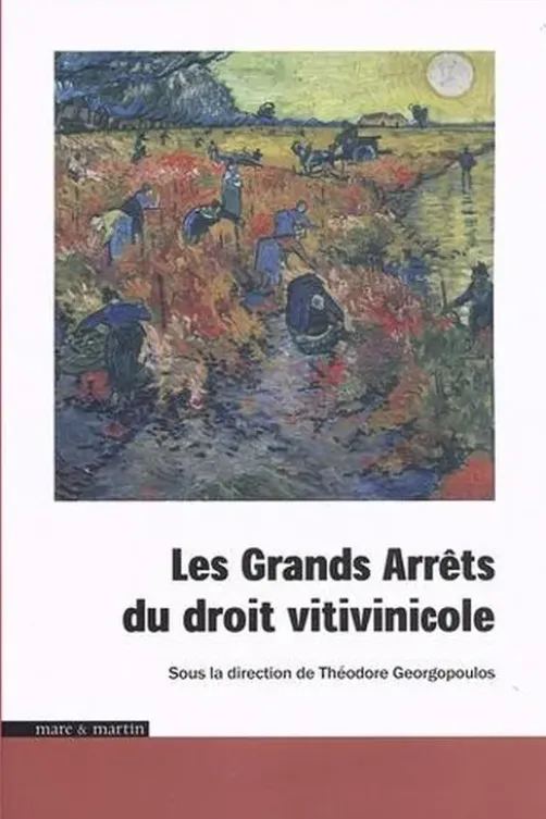Les grands arrêts du droit vitivinicole, Théodore Georgopoulos