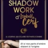 Le Shadow Work d'Isabelle Cerf. Le journal qui éclaire tes parts d'ombre