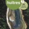 Les huîtres. 60 clés pour comprendre, Marie Lescroart