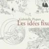 Les idées fixes, Gabrielle Piquet