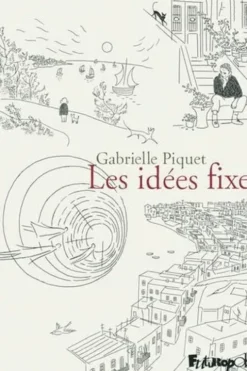 Les idées fixes, Gabrielle Piquet