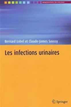 Les infections urinaires, Bernard Lobel