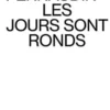 Les jours sont ronds, Gilles Perraudin