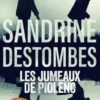 Les Jumeaux de Piolenc, Sandrine Destombes