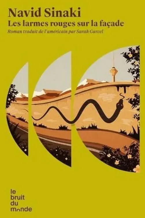 Les larmes rouges sur la façade, Navid Sinaki