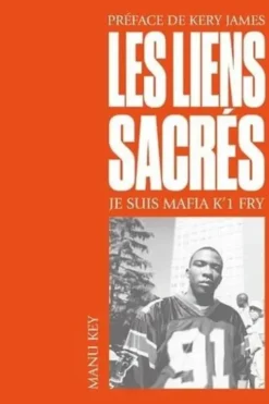 Les liens sacrés. Je suis Mafia K'1 Fry, Manu Key