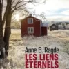 Les liens éternels, Anne Birkefeldt Ragde