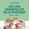 Les lois essentielles de la physique pour tous, Joanne Baker