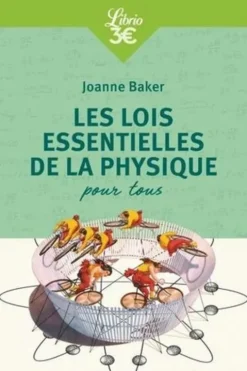 Les lois essentielles de la physique pour tous, Joanne Baker