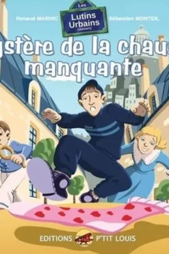 Les lutins urbains (juniors) : Le mystère de la chaussette manquante, Renaud Marhic