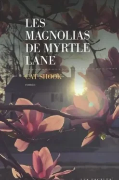 Les magnolias de Myrtle Lane, Cat Shook