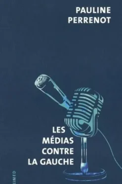 Les médias contre la gauche, Pauline Perrenot