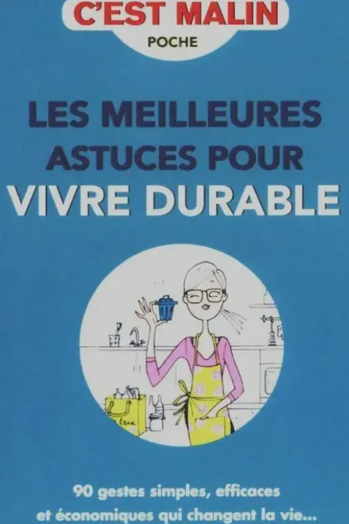 Les meilleures astuces pour vendre durable, Collectif