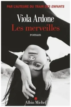Les merveilles, Viola Ardone