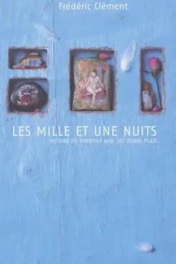 Les Mille et Une Nuits. Histoire du portefaix avec les jeunes filles, Frédéric Clément