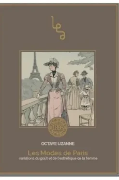 Les modes de Paris. Variations du goût et de l'esthétique de la femme, Octave Uzanne