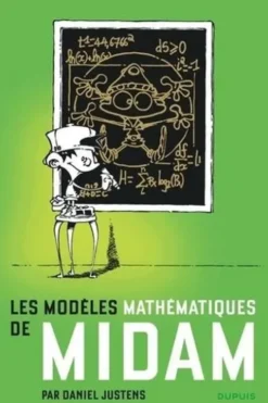 Les modèles mathématiques de Midam, Daniel Justens