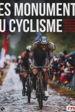 Les monuments du cyclisme. Milan-San Remo ; Tour des Flandres ; Paris-Roubaix ; Liège-Bastogne-Liège ; Tour de Lombardie, Alexandre Roos