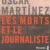 Les morts et le journaliste, Oscar Martinez