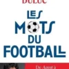 Les mots du football, Vincent Duluc